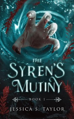 The Syren's Mutiny - Taylor, Jessica S.