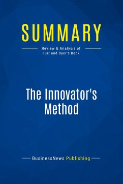 Summary: The Innovator's Method - Businessnews Publishing