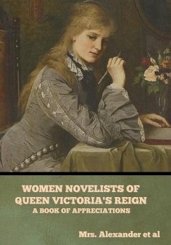 Women Novelists of Queen Victoria's Reign - Et Al, Alexander