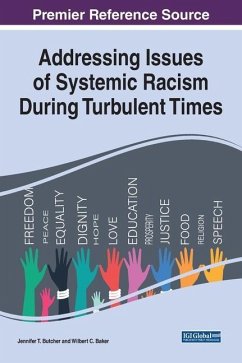 Addressing Issues of Systemic Racism During Turbulent Times - Butcher, Jennifer T; Baker, Wilbert C