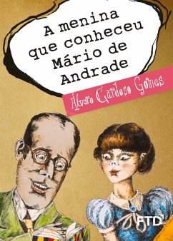 A menina que conheceu Mário de Andrade - Gomes, Álvaro Cardoso