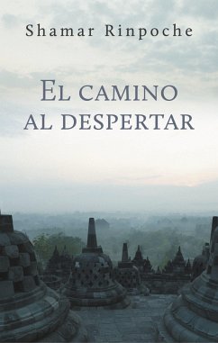 El camino al despertar - Rinpoche, Shamar