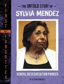The Untold Story of Sylvia Mendez: School Desegregation Pioneer