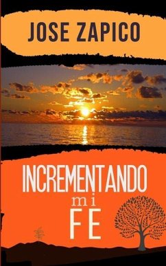 Incrementando Mi Fe - Zapico, Jose