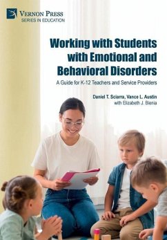 Working with Students with Emotional and Behavioral Disorders - Sciarra, Daniel S.; Austin, Vance L.