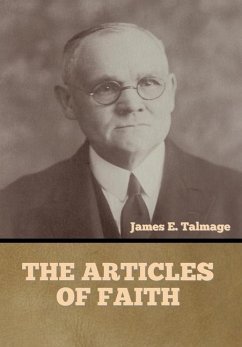 The Articles of Faith - Talmage, James E