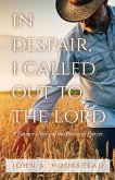 In Despair, I Called Out to the Lord