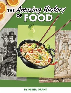 The Amazing History of Food - Grant, Kesha