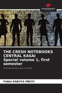 THE CRESH NOTEBOOKS CENTRAL KASAI Special volume 1, first semester - KABUYA MBUYI, Fidèle