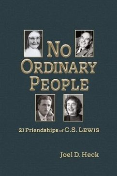 No Ordinary People: Twenty-One Friendships of C.S. Lewis - Heck, Joel