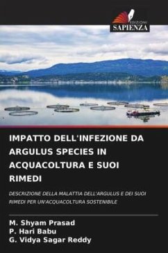 IMPATTO DELL'INFEZIONE DA ARGULUS SPECIES IN ACQUACOLTURA E SUOI RIMEDI - PRASAD, M. SHYAM;Babu, P. Hari;Reddy, G. Vidya Sagar