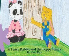 A Fussy Rabbit and the Peppy Panda - Ray, Tara