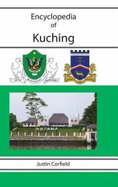 Encyclopedia of Kuching - Corfield, Justin