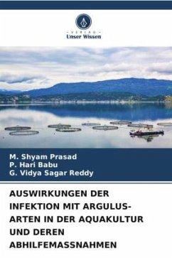 AUSWIRKUNGEN DER INFEKTION MIT ARGULUS-ARTEN IN DER AQUAKULTUR UND DEREN ABHILFEMASSNAHMEN - PRASAD, M. SHYAM;Babu, P. Hari;Reddy, G. Vidya Sagar