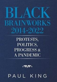 Black Brainworks 2014-2022 - King, Paul