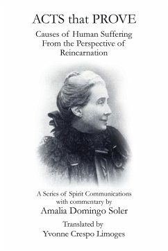 Acts That Prove Causes of Human Suffering from the Perspective of Reincarnation - Limoges, Yvonne Crespo