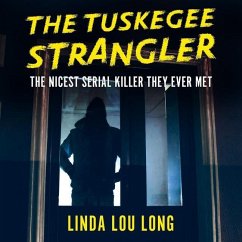 The Tuskegee Strangler - Long, Linda Lou