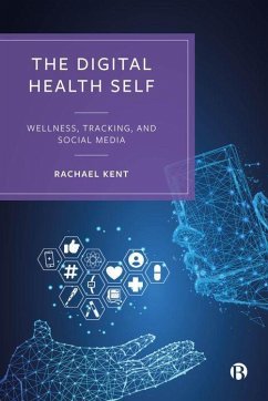 The Digital Health Self - Kent, Rachael