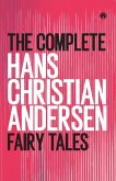 The Complete Hans Christian Andersen Fairy Tales