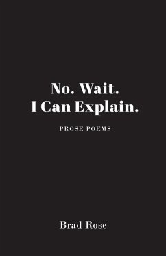 No. Wait. I Can Explain. - Rose, Brad