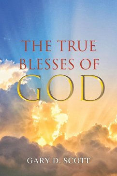 The True Blesses of God - Scott, Gary D
