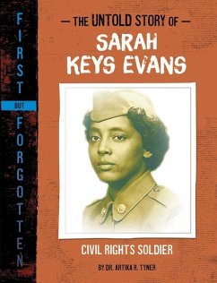 The Untold Story of Sarah Keys Evans: Civil Rights Soldier - Tyner, Artika R.