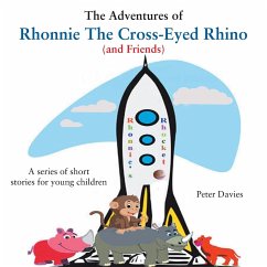 The Adventures of Rhonnie the Cross-Eyed Rhino (and Friends) - Davies, Peter