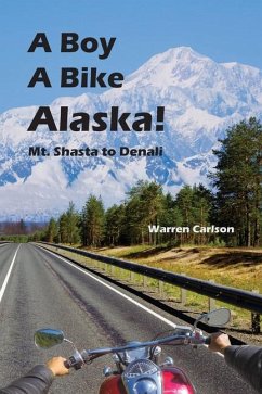A Boy A Bike Alaska! - Carlson, Warren
