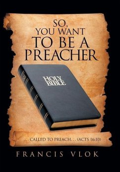 So, You Want to Be a Preacher - Vlok, Francis