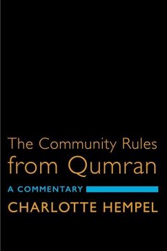 The Community Rules from Qumran: A Commentary - Hempel, Charlotte