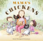 Mama's Chickens Mama's Chickens