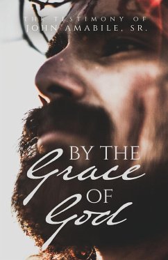 By the Grace of God - Amabile, John