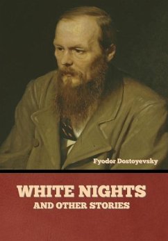 White Nights and Other Stories - Dostoyevsky, Fyodor