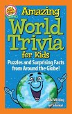 Amazing World Trivia for Kids: Puzzles and Surprising Facts from Around the Globe!