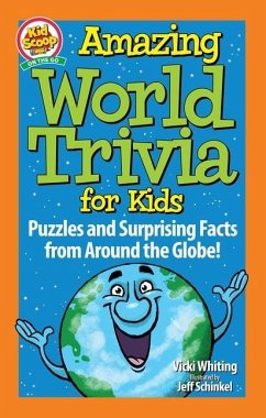 Amazing World Trivia for Kids: Puzzles and Surprising Facts from Around the Globe! - Whiting, Vicki