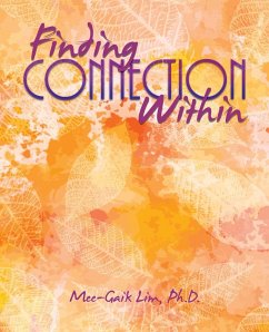 Finding Connection Within - Lim Ph. D., Mee-Gaik