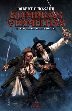 Sombras Vermelhas e Outras Histórias - Howard, Robert E.