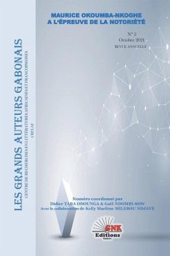 Les grands auteurs gabonais n°3: Maurice Okoumba-Nkoghé a l'Épreuve de la Notoriété - Asseko Ella Fridolin; Bavekoumbou Marius, Mikala Gyno Noël; Edzodzomo Ondo Hubert, Mombo Charles Edg