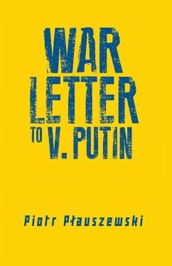 War Letter to Putin - Plauszewski, Piotr