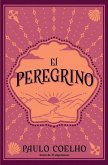 El Peregrino (Edición Conmemorativa 35 Aniversario) / The Pilgrimage 35th Anniv Ersary Commemorative Edition