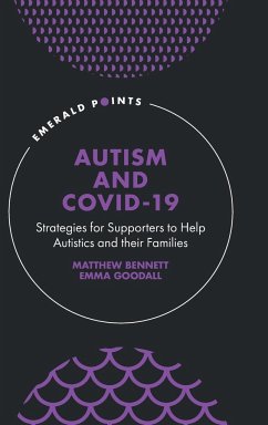 Autism and COVID-19 - Bennett, Matthew (Independent Researcher, Australia); Goodall, Emma (University of Southern Queensland, Australia)