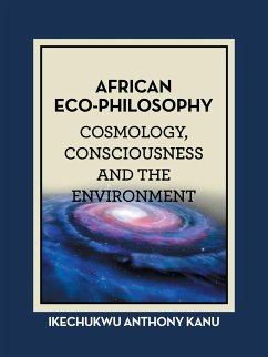 African Eco-Philosophy - Kanu, Ikechukwu Anthony