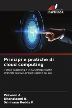 Principi e pratiche di cloud computing - A., Praveen;B., Dhanalaxmi;K., Srinivasa Reddy