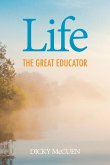 Life, the Great Educator