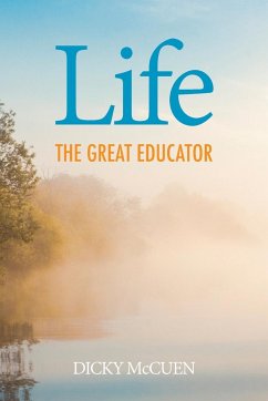 Life, the Great Educator - McCuen, Dicky