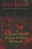 Unless a Seed Falls to the Ground