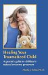 Healing Your Traumatized Child - Bild 1