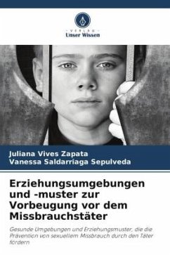 Erziehungsumgebungen und -muster zur Vorbeugung vor dem Missbrauchstäter - Vives Zapata, Juliana;Saldarriaga Sepulveda, Vanessa