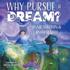 Why Pursue a Dream - Sheoran, Annie; Saidi, Anahita