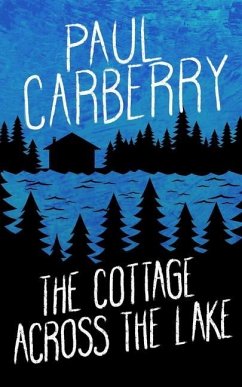 The Cottage Across the Lake - Carberry, Paul